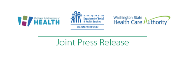 Agency logos for joint press release - Department of Health, Department of Social and Health Services, Washington State Health Care Authority
