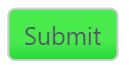 Bright green button with the word "Submit"