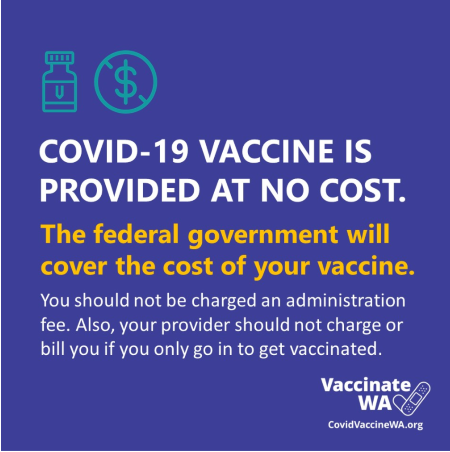 COVID-19 vaccine is provided at no cost. The federal government will cover the cost of your vaccine. You should not be charged an administration fee. Also, your provider should not charge or bill you if you only go in to get vaccinated.