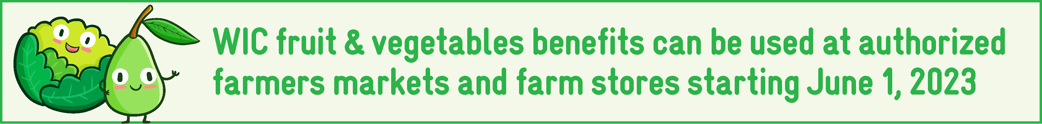 A banner that says WIC Increased Fruit and Vegetable Benefit Starts October 2022