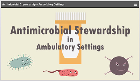 Yellow vial on tan background with green, red and purple microbes in a row and the name of the course, Antimicrobial Stewardship in ambulatory settings, in brown text above.