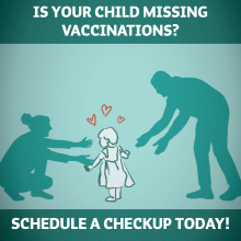 Two silhouettes of a parents reaching out to hug a child with the text Is your child missing vaccinations? Schedule a checkup today.